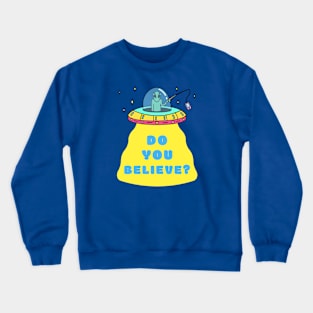 Do You Believe? Crewneck Sweatshirt